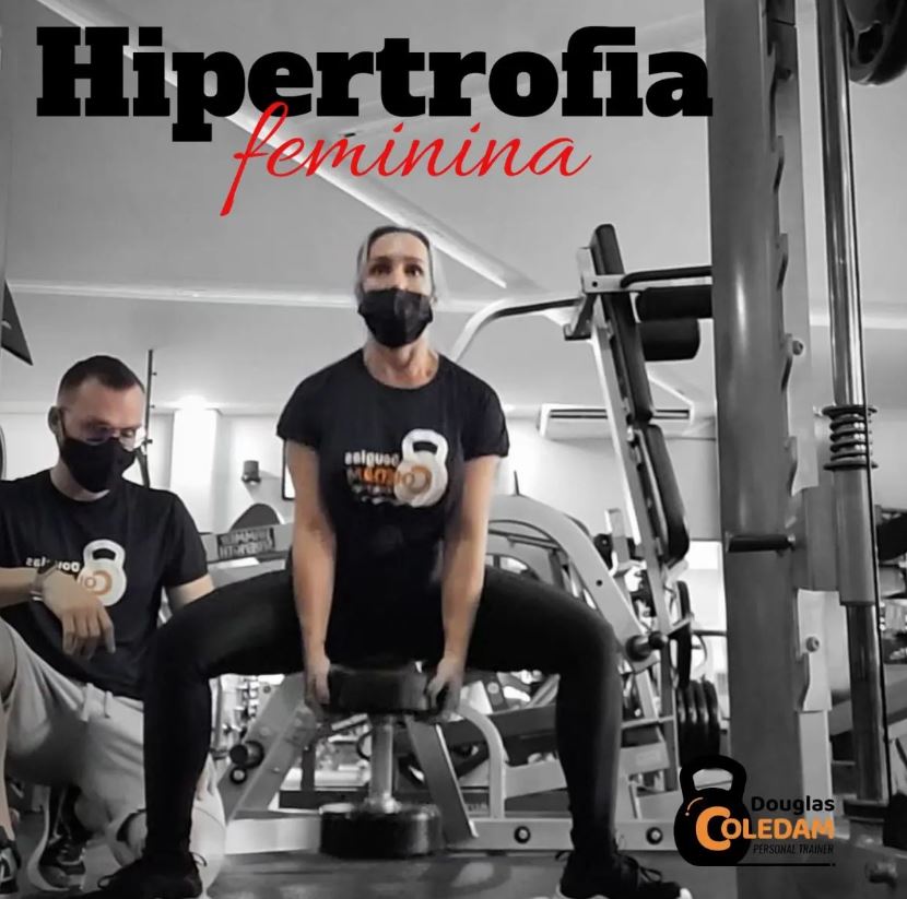 hipertrofia feminina douglas coledam